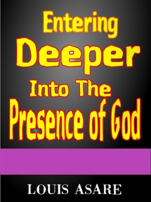 cover image of Entering Deeper Into the Presence of God